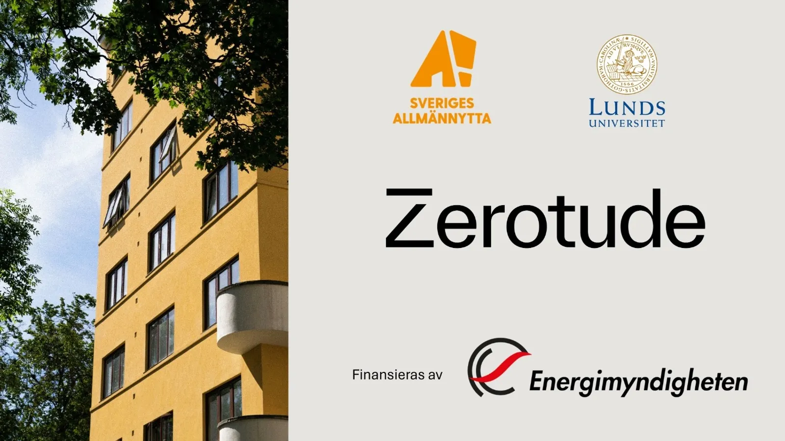 Gult flerbostadshus bredvid logotyperna för Sveriges Allmännytta, Lunds universitet, Zerotude och Energimyndigheten
